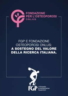 FGP e Fondazione Osteoporosi Onlus: a sostegno del valore della ricerca italiana.